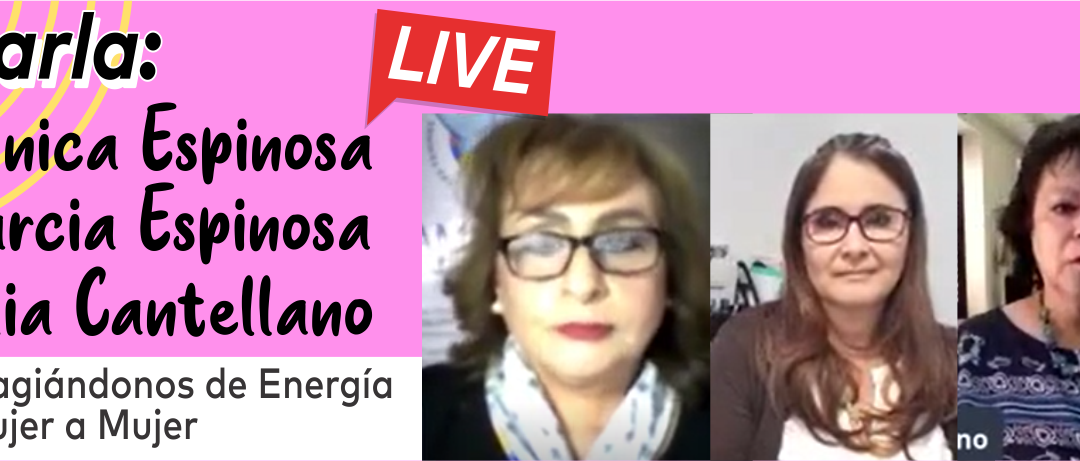 Mesa redonda: Contagiándonos de Energía de Mujer a Mujer